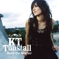 KT Tunstall - Under The Weather
