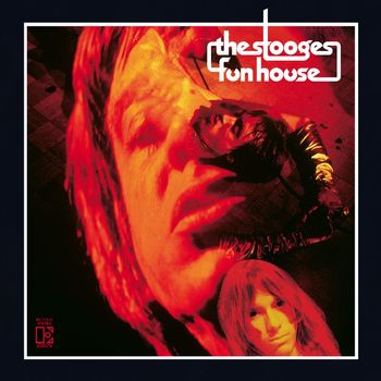 The Stooges - Fun House (Deluxe Edition)