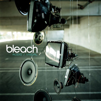 Bleach - Audio/Visual