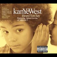 Kanye West - Heard 'Em Say
