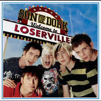 Son Of Dork - Welcome to Loserville