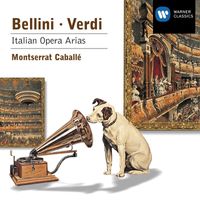 Montserrat Caballé - Bellini & Verdi: Italian Opera Arias