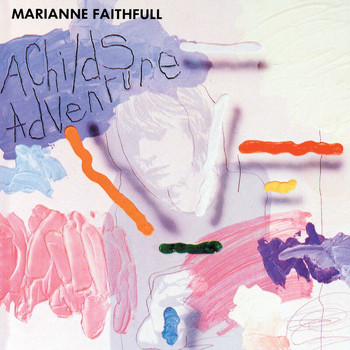 Marianne Faithfull - A Child's Adventure
