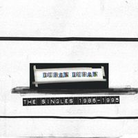 Duran Duran - The Singles 1986-1995