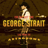 George Strait - For The Last Time