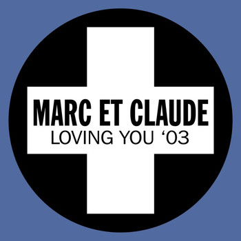 Marc Et Claude - Loving You '03