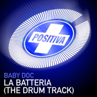 Baby Doc - La Batteria (The Drum Track)