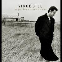 Vince Gill - High Lonesome Sound