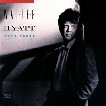 Walter Hyatt - King Tears