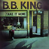 B.B. King - Take It Home