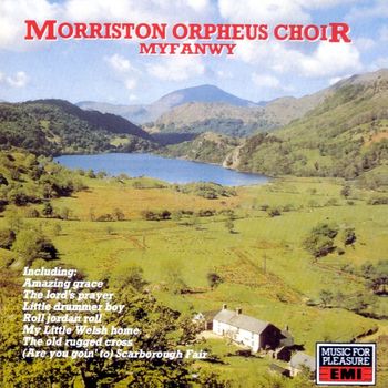 The Morriston Orpheus Choir - Myfanwy