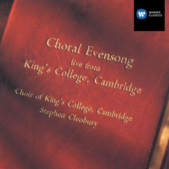 Choir of King's College, Cambridge/Stephen Cleobury - Choral Evensong live from King's College, Cambridge