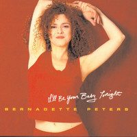 Bernadette Peters - I'll Be Your Baby Tonight
