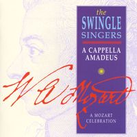 The Swingle Singers - A Cappella Amadeus - A Mozart Celebration