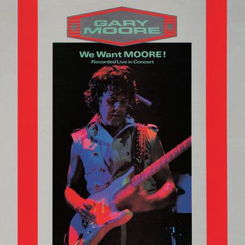 Gary Moore - We Want Moore
