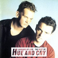 Hue & Cry - Labours Of Love - The Best Of Hue And Cry