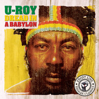 U-Roy - Dread In A Babylon
