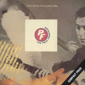 The Pale Fountains - . . . From Across The Kitchen Table