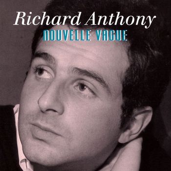 Richard Anthony - Nouvelle Vague