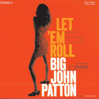 Big John Patton - Let 'Em Roll