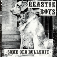 Beastie Boys - Some Old Bullshit (Explicit)