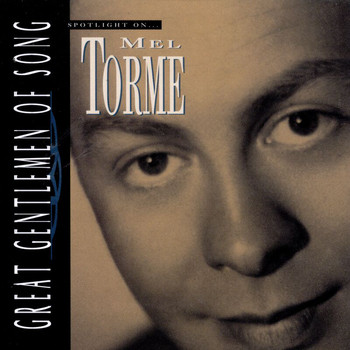 Mel Tormé - Great Gentlemen Of Song / Spotlight On Mel Torme