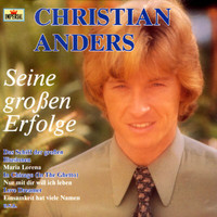 Christian Anders - Seine Grossen Erfolge