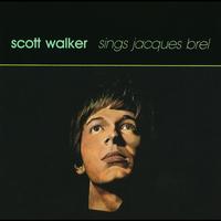 Scott Walker - Scott Walker Sings Jacques Brel
