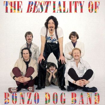 Bonzo Dog Band - The Bestiality Of Bonzo Dog Band (Explicit)