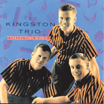 The Kingston Trio - The Capitol Collector's Series