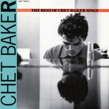 Chet Baker - Let's Get Lost: The Best Of Chet Baker Sings