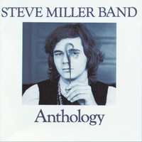 Steve Miller Band - Anthology
