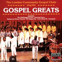 The London Community Gospel Choir - Gospel Greats