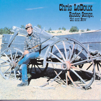 Chris LeDoux - Rodeo Songs Old And New