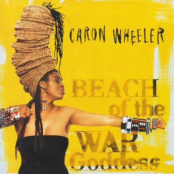 Caron Wheeler - Beach Of The War Goddess