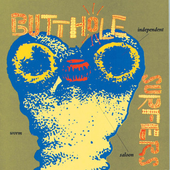 Butthole Surfers - Independent Worm Saloon (Explicit)