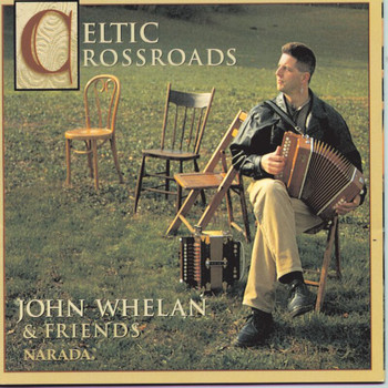 John Whelan - Celtic Crossroads