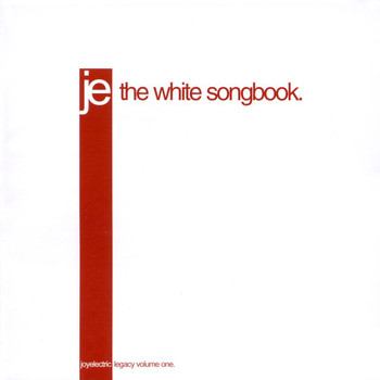 Joy Electric - Legacy: The White Songbook