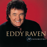 Eddy Raven - 20 Favorites