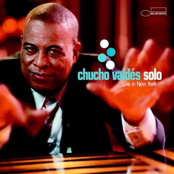 Chucho Valdés - Solo (Live In New York)