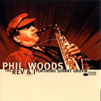 Phil Woods - The Rev And I