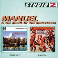 Manuel & The Music Of The Mountains - Reflections/Carnival