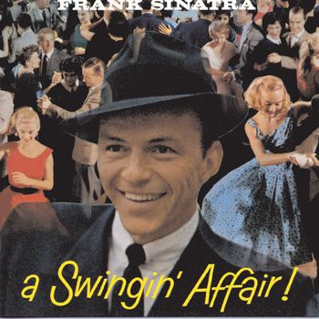 Frank Sinatra - A Swingin' Affair! (Remastered / Expanded Edition)