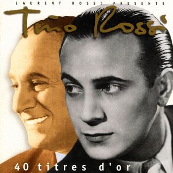 Tino Rossi - 40 titres d'or