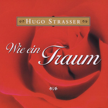 Hugo Strasser - Wie Ein Traum