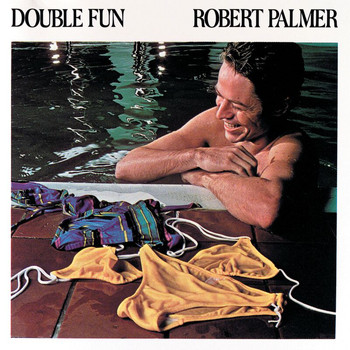 Robert Palmer - Double Fun