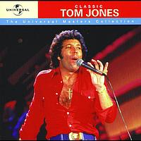 Tom Jones - Classic Tom Jones - Universal Masters Collection