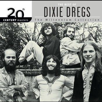 Dixie Dregs - 20th Century Masters: The Millennium Collection: Best of The Dixie Dregs