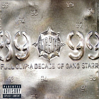 Gang Starr - Full Clip: A Decade Of Gang Starr (Explicit)