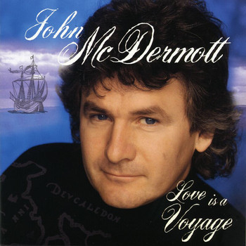 John McDermott - Love Is A Voyage